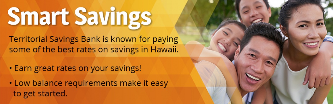 Savings Accounts and Certificate of Deposits (CDs) at Territorial Savings Bank in Hawaii